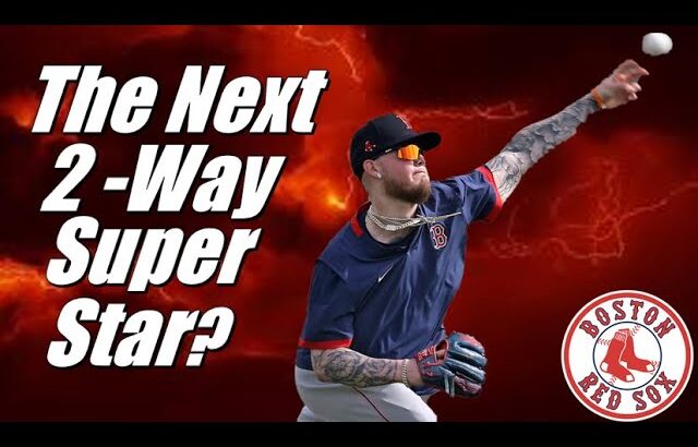 MLB’s Next 2-Way Super Star? Red Sox Outfielder Alex Verdugo!