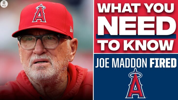 EVERYTHING you need to know about the Angels firing manager Joe Maddon | CBS Sports HQ