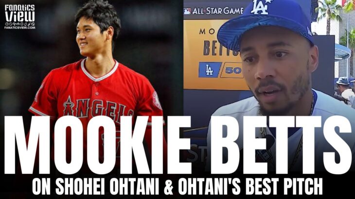 Mookie Betts Calls Shohei Ohtani a “Once In a Life Time Player” & Reveals Ohtani’s Best Pitch