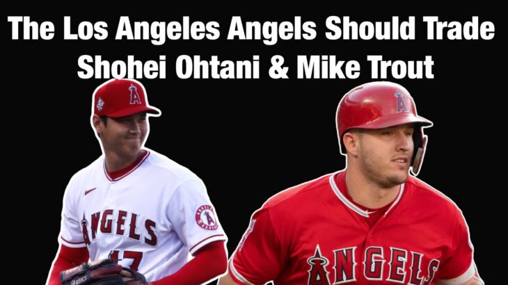 The LA Angels Are A Disaster… And NEED To Trade Shohei Ohtani