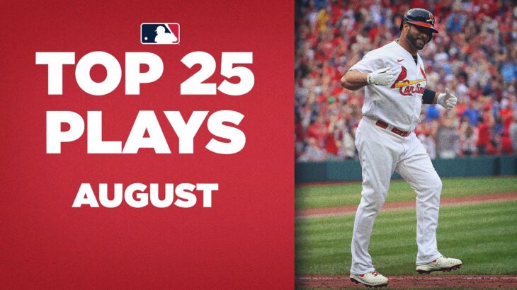 The Top 25 Plays of August!! (Albert Pujols & Aaron Judge chasing records, Shohei Ohtani dominating)