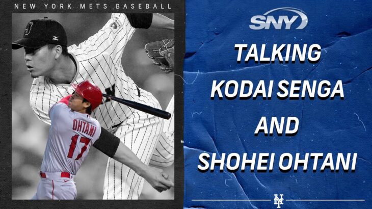 The Mets aren’t done, Kodai Senga now, Shohei Ohtani later? | SNY