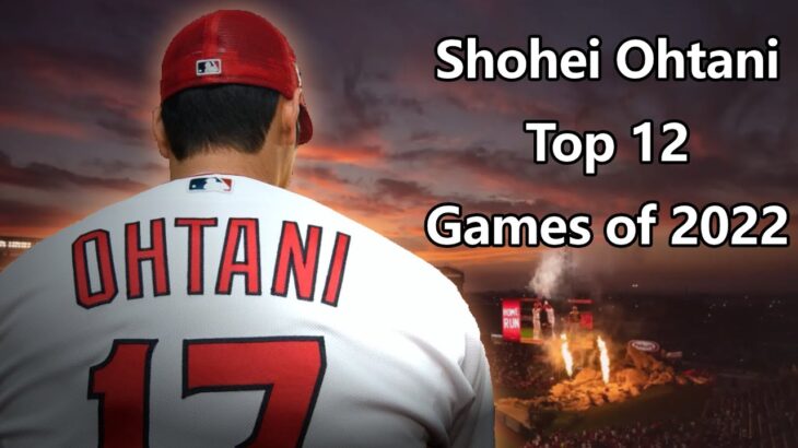 The Top 12 Games of Shohei Ohtani’s Historic 2022 Season | 12 Days of Shohei Ohtani