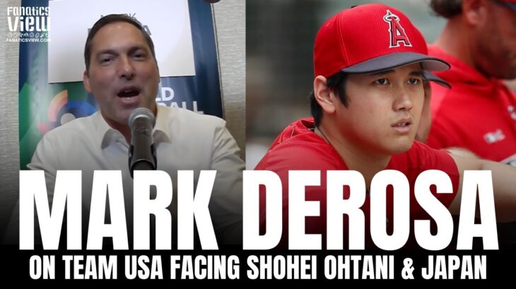 Mark DeRosa Discusses Challenge of Team USA Facing Shohei Ohtani in World Baseball Classic