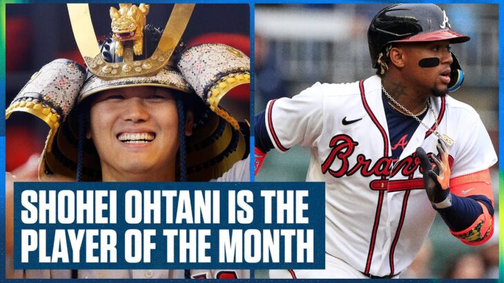 Shohei Ohtani (大谷翔平) & Ronald Acuna Jr. headline Ben’s Team of the Month | Flippin’ Bats