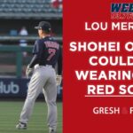 Shohei Ohtani could be wearing the Red Sox B | Gresh & Fauria