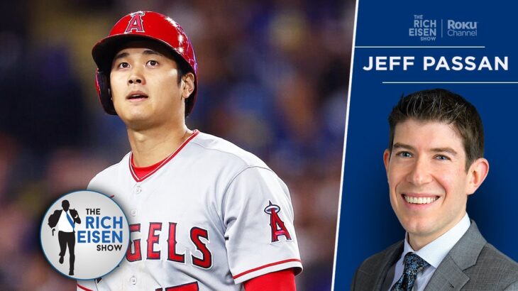 ESPN’s Jeff Passan on Whether or Not the Angels Should Trade Shohei Ohtani | The Rich Eisen Show