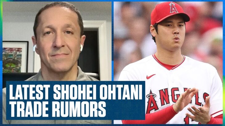 The latest Shohei Ohtani (大谷翔平) trade deadline rumors according to Ken Rosenthal | Flippin’ Bats