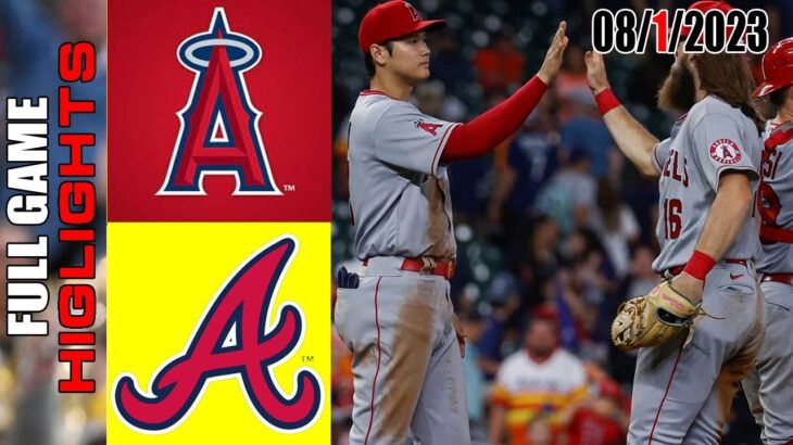 Shohei Ohtani at Angels Vs  Braves  FULL GAME HIGHLIGHTS | August 01 , 2023 | MLB 2023