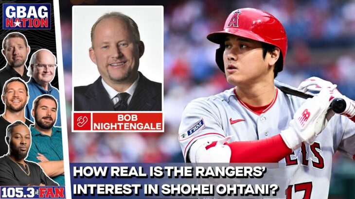 Bob Nightengale On The Rangers’ Interest In Shohei Ohtani, Josh Hader & More | GBag Nation