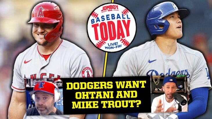 Dodgers are trying to get Ohtani AND Mike Trout? | Baseball Today