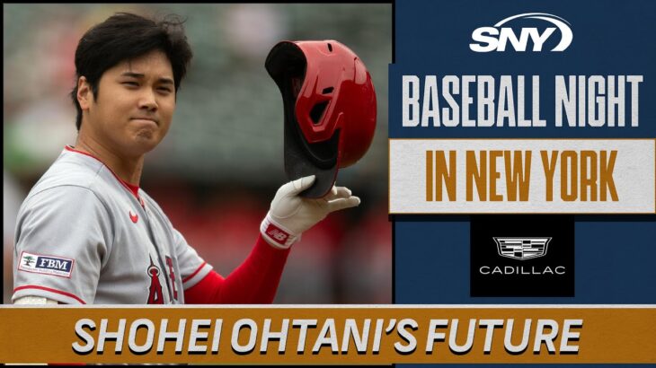 Shohei Ohtani’s future and the effect of being a two-way player | Baseball Night in NY | SNY