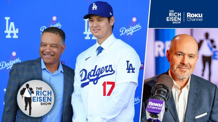 The Dodgers are Stockpiling Top-Line Talent. Is That Good for Baseball? | The Rich Eisen Show