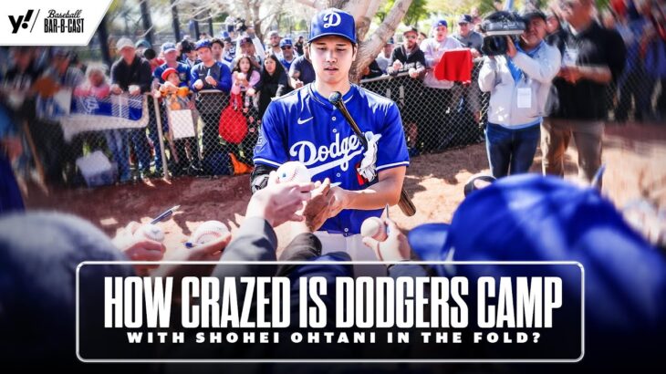 How crazed is Dodgers camp with Shohei OHTANI in the fold? | Baseball Bar-B-Cast | Yahoo Sports