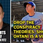 Jason Fitz – Drop the Conspiracy Theories, Shohei Ohtani is a Victim