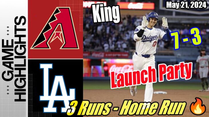 Arizona Diamondbacks vs Dodgers Game Highlights (05/21/24) | 3 Runs – Home Run 💥 Launch Party Game 🔥