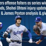 “DodgerHeads” Live: Shohei Ohtani injury, Walker Buehler & James Paxton analysis & offense struggles
