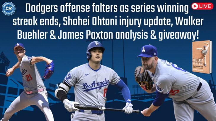 “DodgerHeads” Live: Shohei Ohtani injury, Walker Buehler & James Paxton analysis & offense struggles