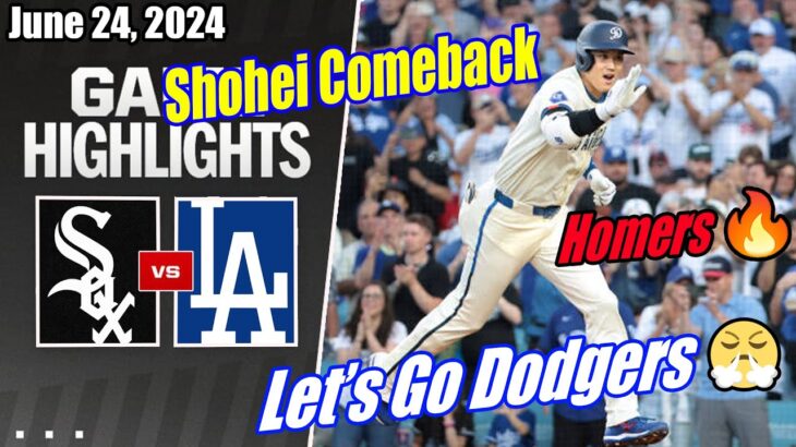 Dodgers vs WhiteSox [GAME HIGHLIGHTS] 06/24/2024 | Shohei Ohtani’s Hits Homers! 🔥 Dodgers Big Win? 👏