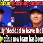 Shohei Ohtani’s shocking announcement! Leaving the Dodgers — new team finally revealed!?