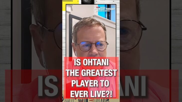 It’s NOT hyperbole to say Shohei Ohtani is the great baseball player to ever walk the Earth