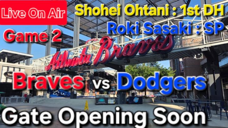 【ライブ配信】対アトランタ・ブレーブス〜シリーズ2戦目〜大谷翔平選手は1番指名打者で出場⚾️佐々木朗希投手は先発投手で出場⚾️まもなくゲートオープン⚾️