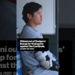 Ohtani out of Dodgers’ lineup for final game against the Cardinals